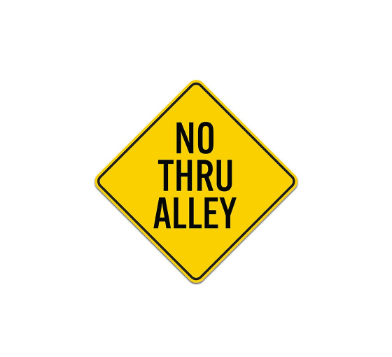 No Thru Alley Aluminum Sign (Non Reflective)