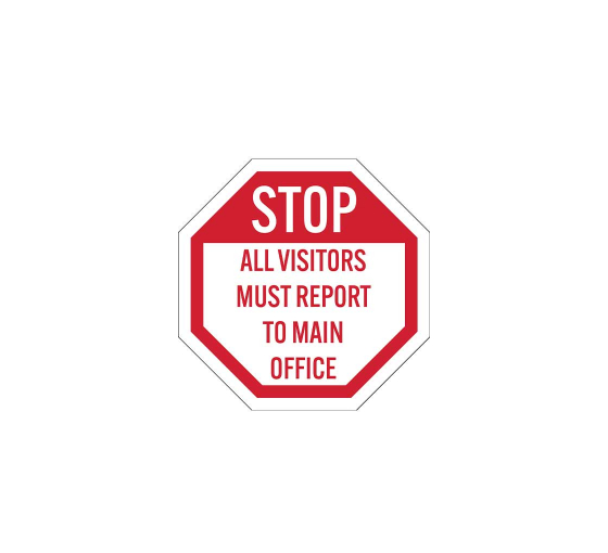 Stop All Visitors Must Report To Main Office Aluminum Sign (Non Reflective)