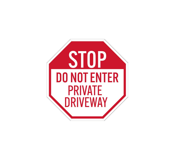 Do Not Enter Private Driveway Aluminum Sign (Non Reflective)
