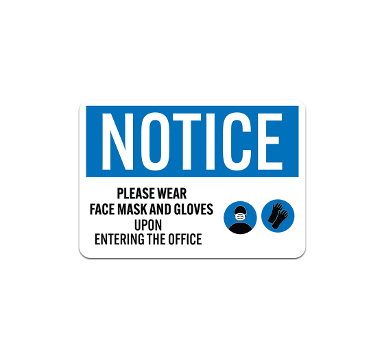 OSHA Please Wear Face Mask & Gloves Aluminum Sign (Non Reflective)