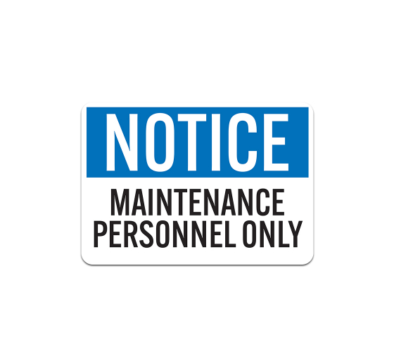OSHA Maintenance Personnel Only Aluminum Sign (Non Reflective)