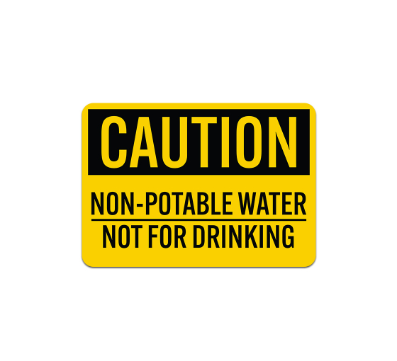 OSHA Non Potable Water Not For Drinking Aluminum Sign (Non Reflective)