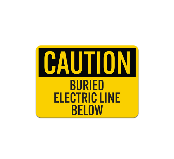 OSHA Buried Electric Line Below Aluminum Sign (Non Reflective)