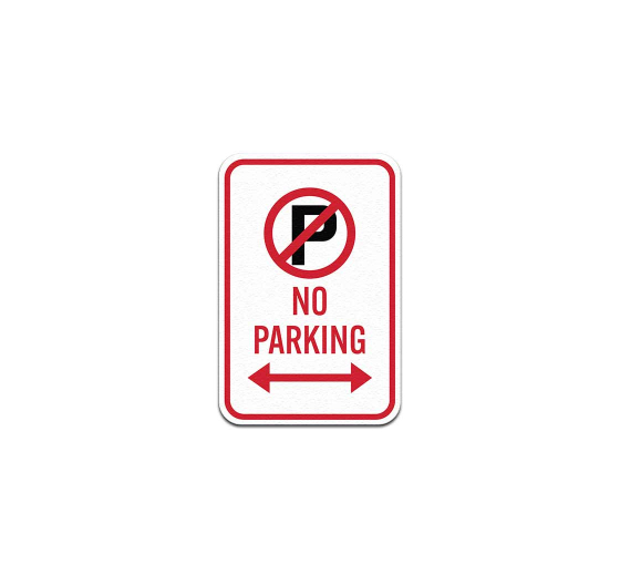 No Parking With Bidirectional Arrow Aluminum Sign (Non Reflective)