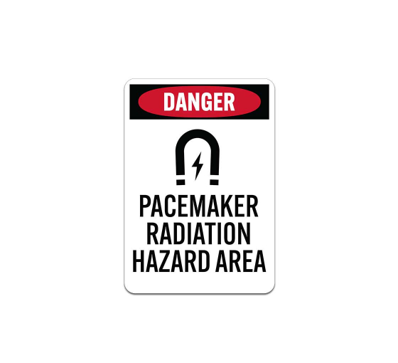 OSHA Pacemaker Radiation Hazard Area Aluminum Sign (Non Reflective)