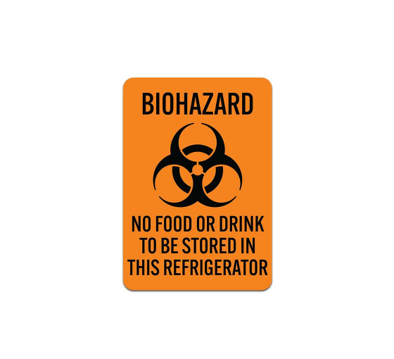 No Food Or Drink To Be Stored In This Refrigerator Aluminum Sign (Non Reflective)
