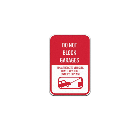 Do Not Block Garages Aluminum Sign (Non Reflective)