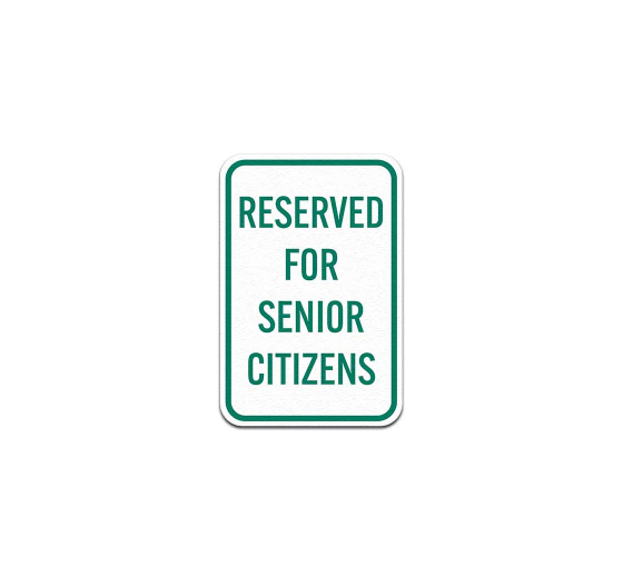 Reserved For Senior Citizens Aluminum Sign (Non Reflective)