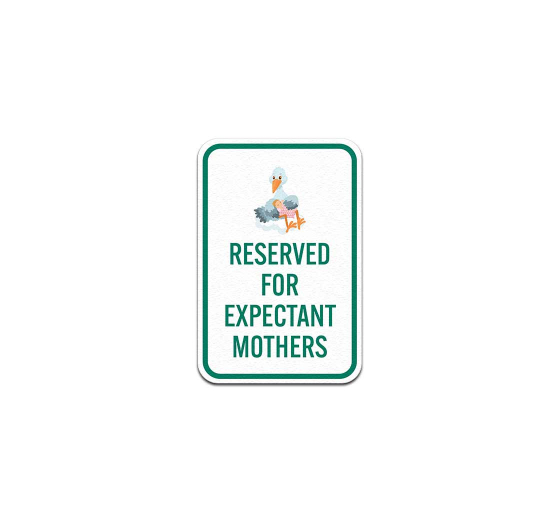 Reserved For Expectant Mothers Aluminum Sign (Non Reflective)