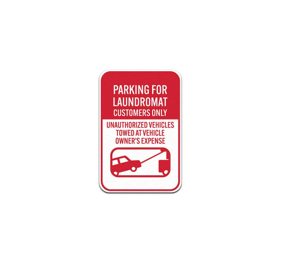 Parking For Laundromat Customers Only Aluminum Sign (Non Reflective)