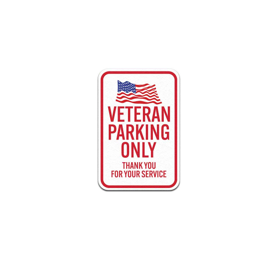 Veteran Parking Only Thank You For Your Service Aluminum Sign (Non Reflective)