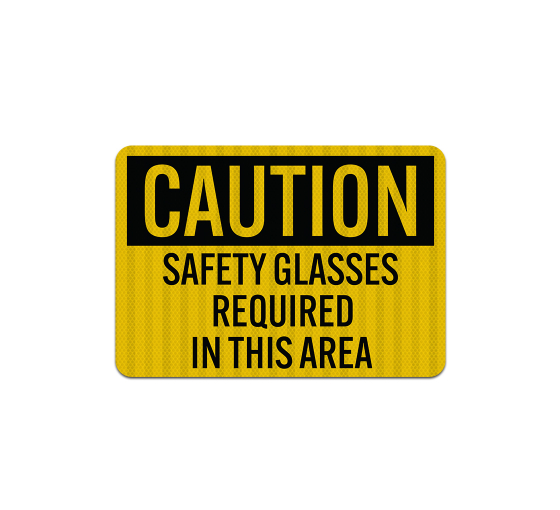 PPE Safety Glasses Required Aluminum Sign (EGR Reflective)