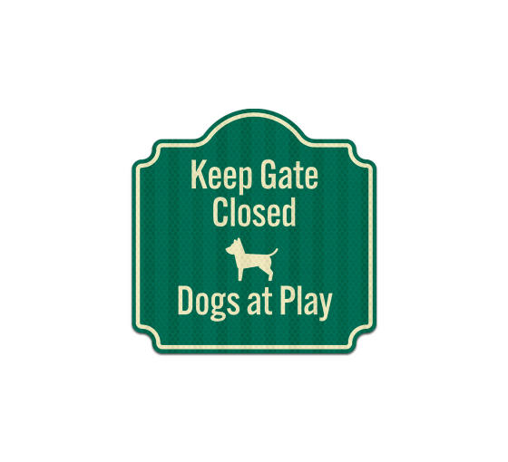 Dogs At Play, Keep Gate Closed Aluminum Sign (HIP Reflective)