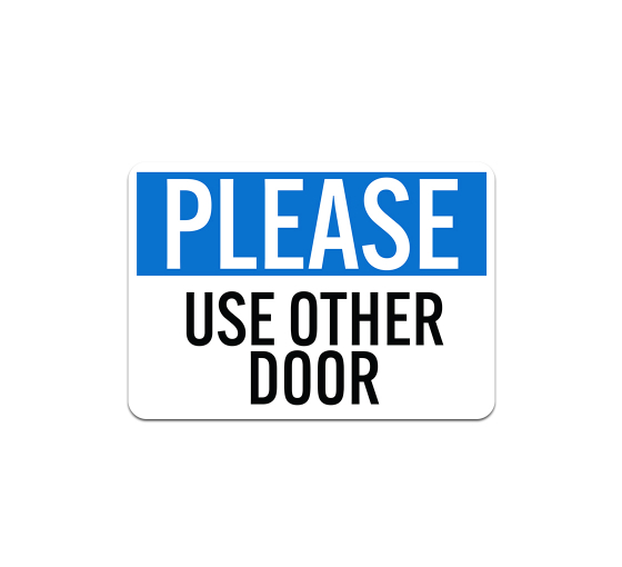 Please Use Other Door Aluminum Sign (Non Reflective)