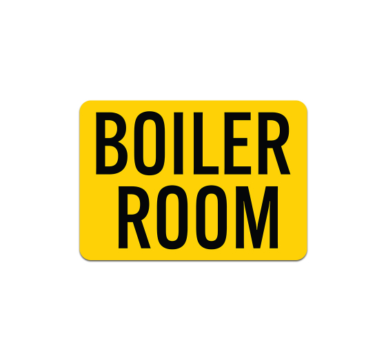 Boiler Room Aluminum Sign (Non Reflective)