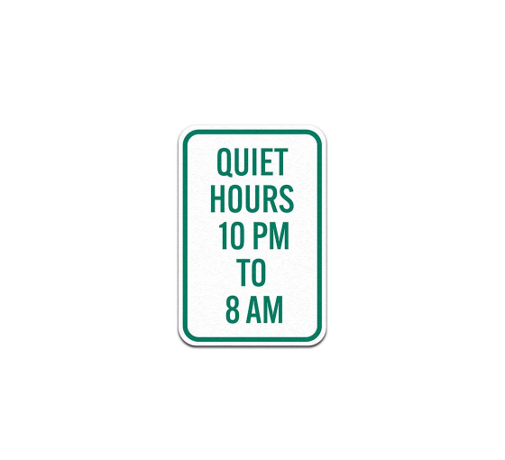 Quiet Hours 10pm To 8am Aluminum Sign (Non Reflective)