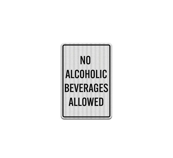 No Alcohol Beverages Allowed Aluminum Sign (EGR Reflective)