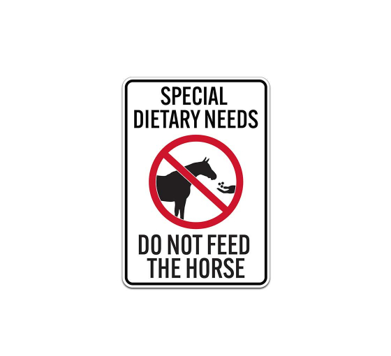 Do Not Feed The Horse Aluminum Sign (Non Reflective)