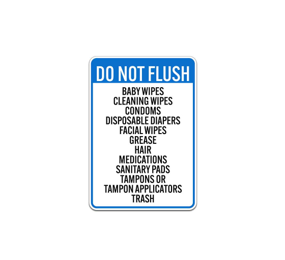 Do Not Flush Wipes Condoms Diapers Hair Aluminum Sign (Non Reflective)