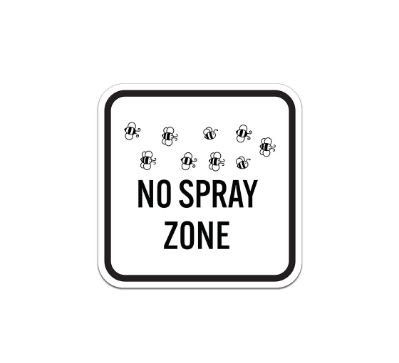 No Spray Zone Aluminum Sign (Non Reflective)