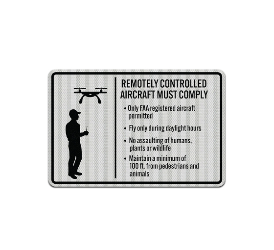Remotely Controlled Aircraft Must Comply Aluminum Sign (HIP Reflective)