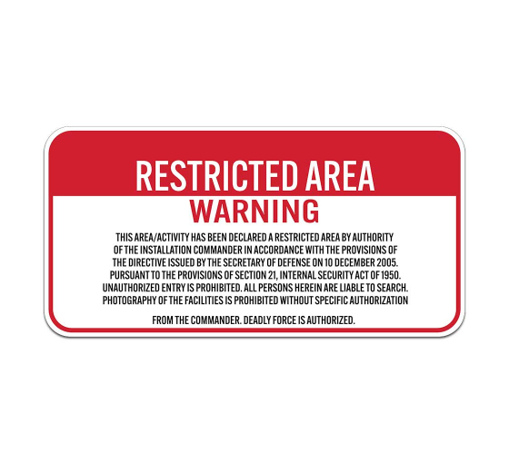 This Area Has Been Declared A Restricted Area By Authority Aluminum Sign (Non Reflective)