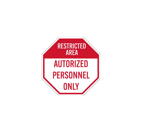 Restricted Area Authorized Personnel Only Aluminum Sign (Non Reflective)