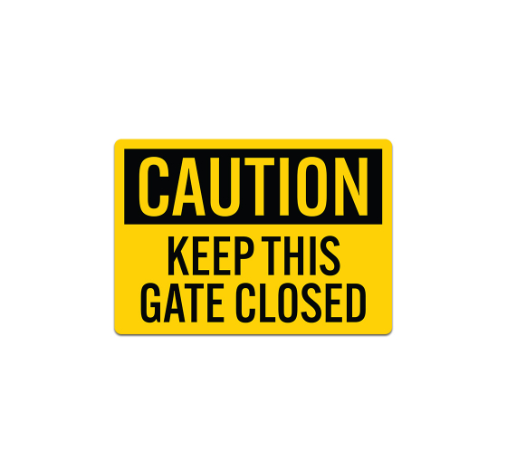 Caution Keep Gate Closed Decal (Non Reflective)
