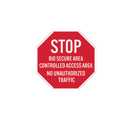 Bio Secure Area Controlled Access Aluminum Sign (Non Reflective)