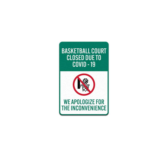 Basketball Court Closed Due To The Outbreak Aluminum Sign (Non Reflective)