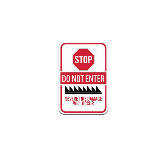 Stop Do Not Enter Road Spikes Aluminum Sign (Non Reflective)