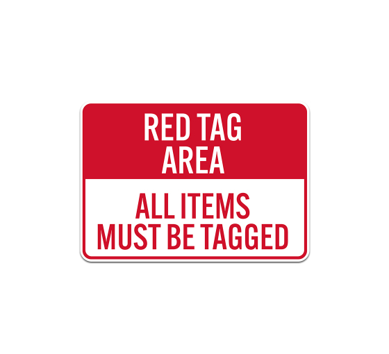All Items Must Be Tagged Aluminum Sign (Non Reflective)