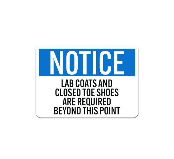 OSHA Lab Coats & Closed Toe Shoes Are Required Aluminum Sign (Non Reflective)
