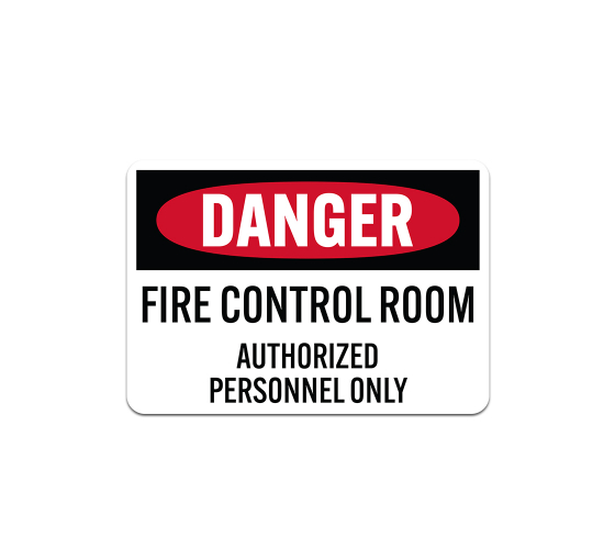 OSHA Fire Control Room Authorized Personnel Only Aluminum Sign (Non Reflective)