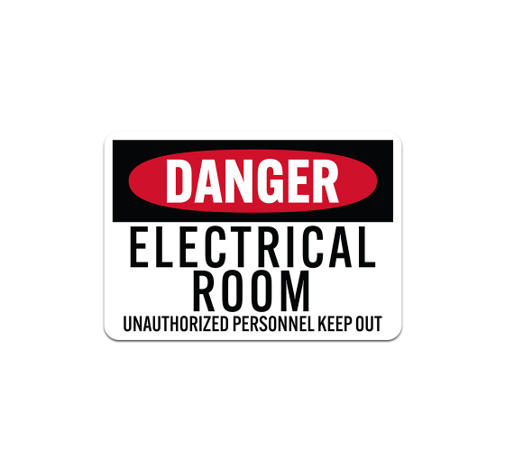 OSHA Electrical Room Unauthorized Personnel Keep Out Aluminum Sign (Non Reflective)