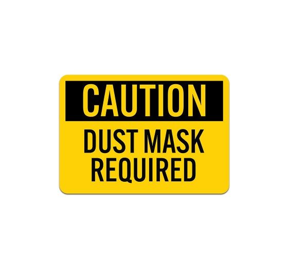 OSHA Dust Mask Required Aluminum Sign (Non Reflective)