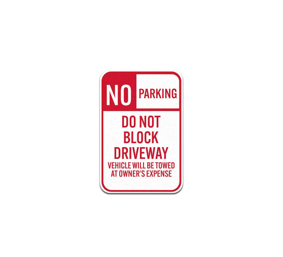 No Parking Do Not Block Driveway Aluminum Sign (Non Reflective)