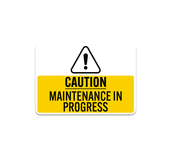 Maintenance In Progress Aluminum Sign (Non Reflective)