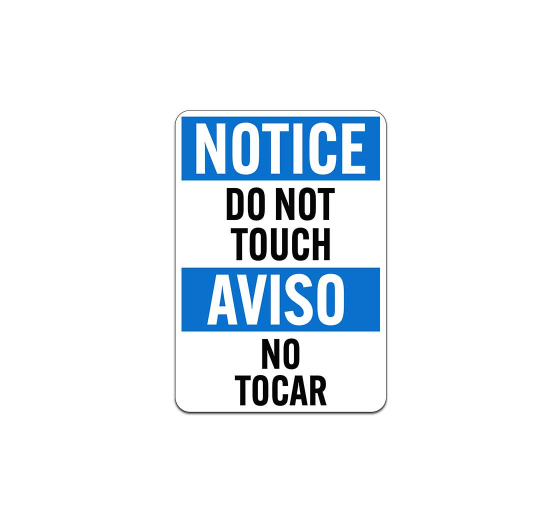 Bilingual Do Not Touch Aluminum Sign (Non Reflective)