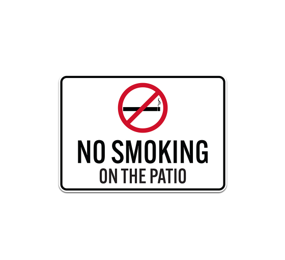 No Smoking On the Patio Aluminum Sign (Non Reflective)