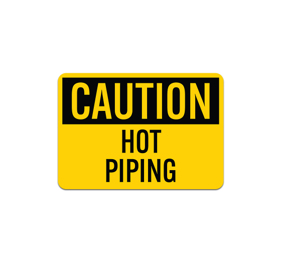 OSHA Hot Piping Aluminum Sign (Non Reflective)