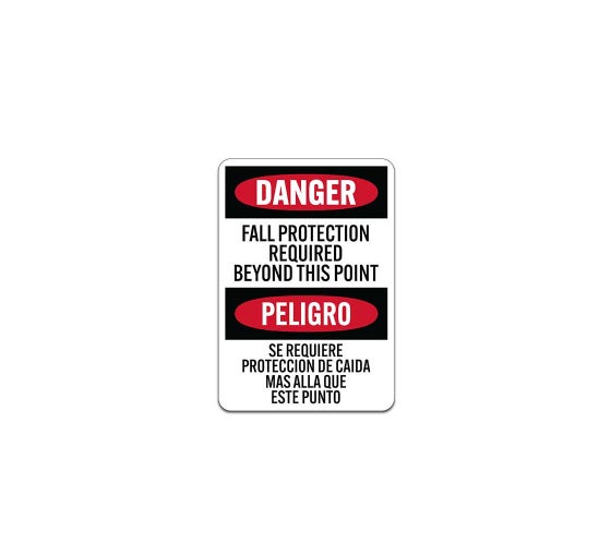 Bilingual OSHA Fall Protection Required Beyond This Point Aluminum Sign