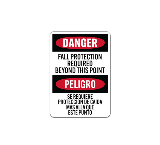 Bilingual OSHA Fall Protection Required Beyond This Point Aluminum Sign (Non Reflective)