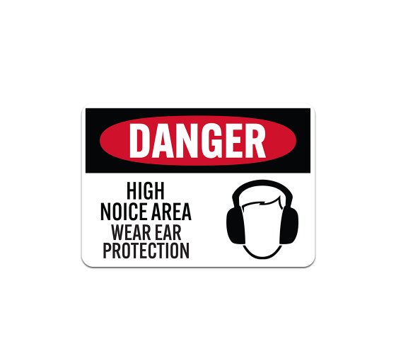 OSHA High Noise Area Wear Ear Protection Aluminum Sign (Non Reflective)