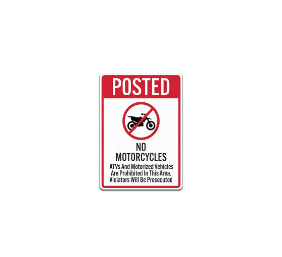 No Motorcycles ATVs & Motorized Vehicles Aluminum Sign (Non Reflective)