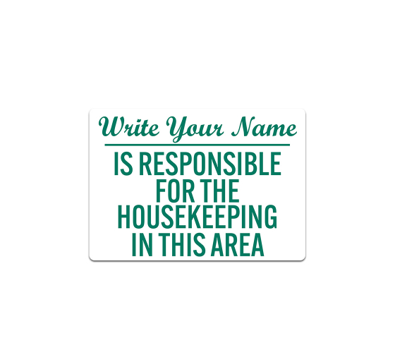 Write On Responsible For Housekeeping Decal (Non Reflective)