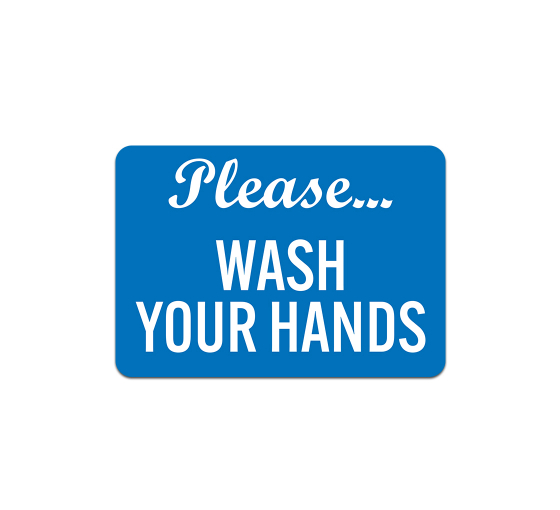 Please Wash Your Hands Plastic Sign