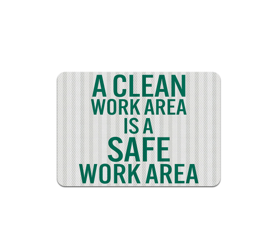 Clean Work Safe Aluminum Sign (EGR Reflective)