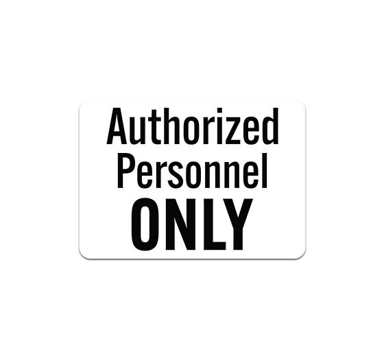 Authorized Personnel Only Plastic Sign