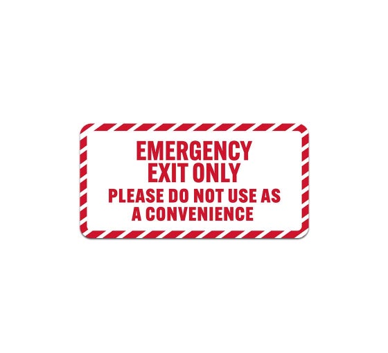 Emergency Exit Only Please Do Not Use As A Convenience Exit Plastic Sign